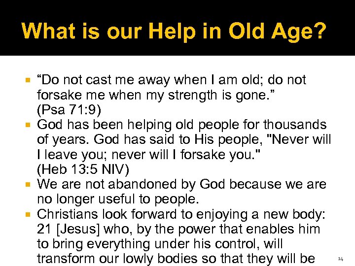 What is our Help in Old Age? “Do not cast me away when I