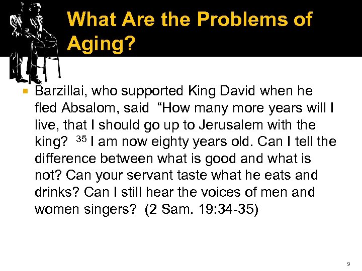 What Are the Problems of Aging? Barzillai, who supported King David when he fled