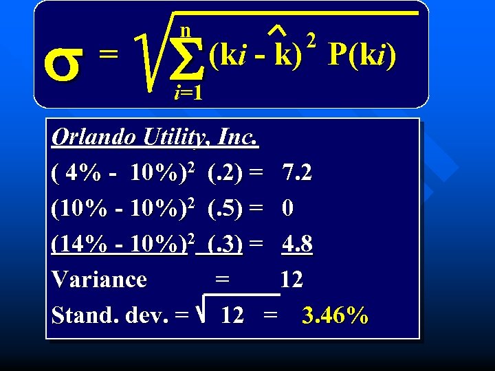 s = n S 2 (ki - k) P(ki) i=1 Orlando Utility, Inc. (