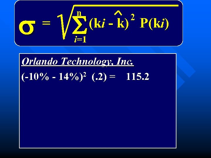s = n S 2 (ki - k) P(ki) i=1 Orlando Technology, Inc. (-10%