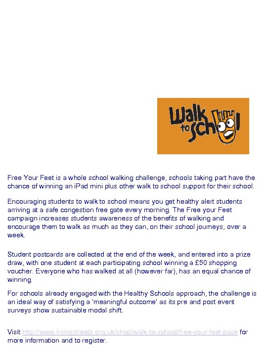 Free Your Feet is a whole school walking challenge, schools taking part have the