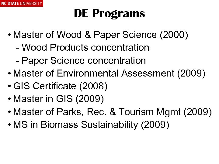 DE Programs • Master of Wood & Paper Science (2000) - Wood Products concentration