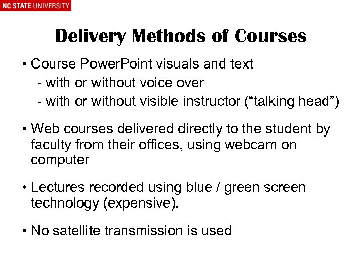 Delivery Methods of Courses • Course Power. Point visuals and text - with or