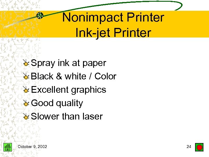 Nonimpact Printer Ink-jet Printer Spray ink at paper Black & white / Color Excellent