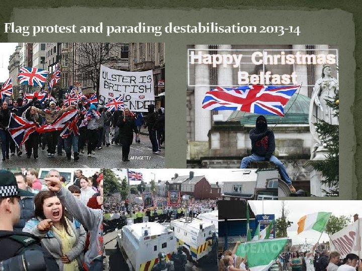 Flag protest and parading destabilisation 2013 -14 