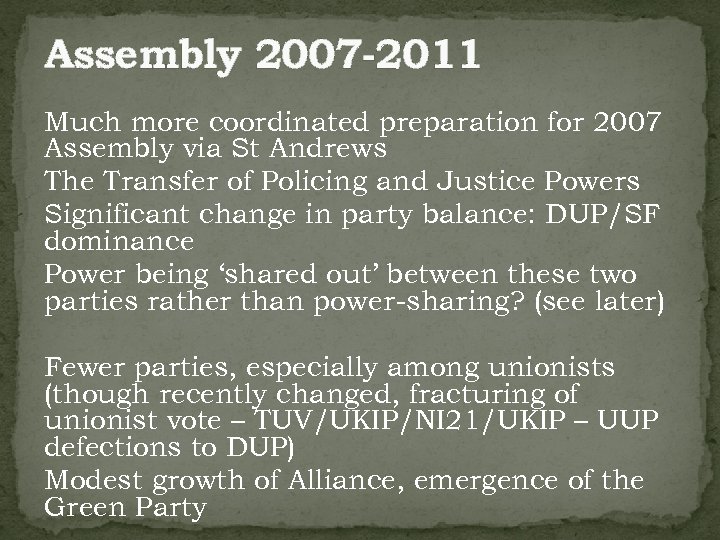 Assembly 2007 -2011 Much more coordinated preparation for 2007 Assembly via St Andrews The