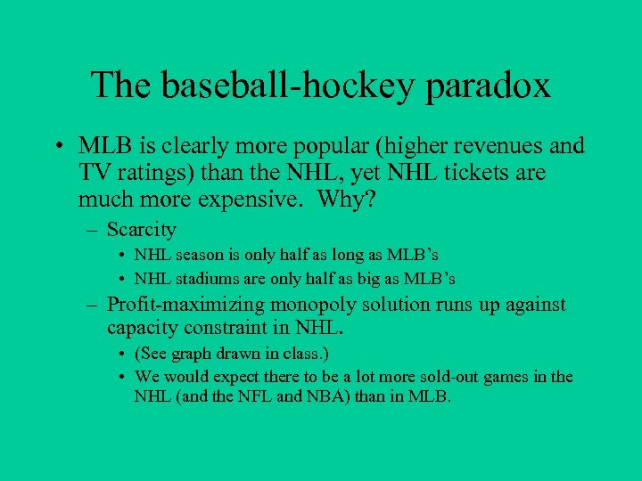 The baseball-hockey paradox • MLB is clearly more popular (higher revenues and TV ratings)