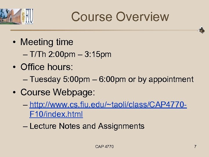 Course Overview • Meeting time – T/Th 2: 00 pm – 3: 15 pm