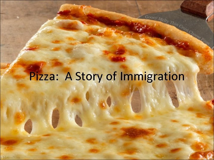 Pizza: A Story of Immigration 