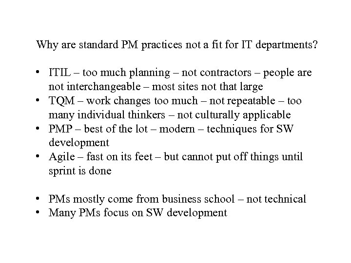 Why are standard PM practices not a fit for IT departments? • ITIL –