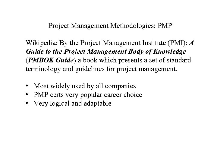 Project Management Methodologies: PMP Wikipedia: By the Project Management Institute (PMI): A Guide to