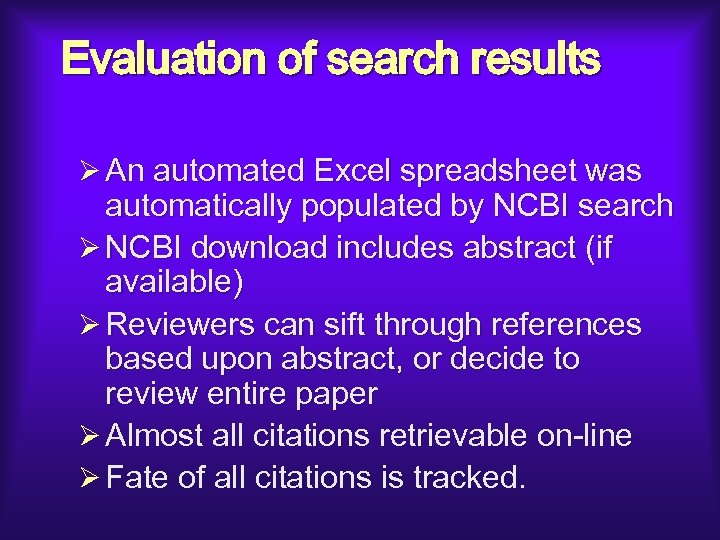 Evaluation of search results Ø An automated Excel spreadsheet was automatically populated by NCBI