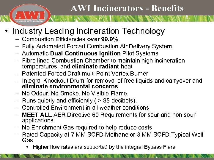 AWI Incinerators - Benefits • Industry Leading Incineration Technology – – – Combustion Efficiencies