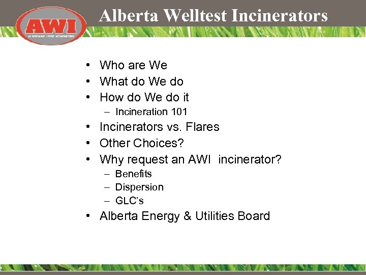 Alberta Welltest Incinerators • Who are We • What do We do • How