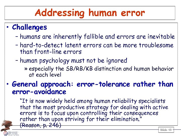 Addressing human error • Challenges – humans are inherently fallible and errors are inevitable
