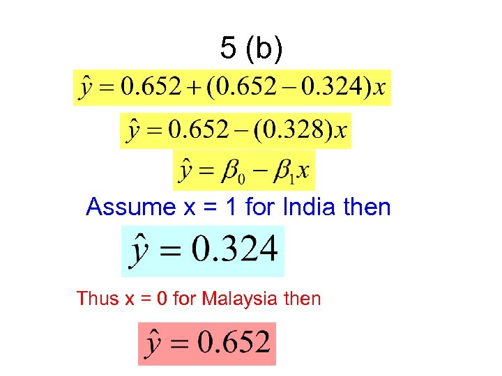 5 (b) Assume x = 1 for India then Thus x = 0 for