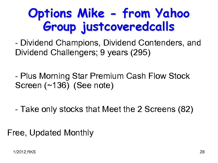 Options Mike - from Yahoo Group justcoveredcalls - Dividend Champions, Dividend Contenders, and Dividend