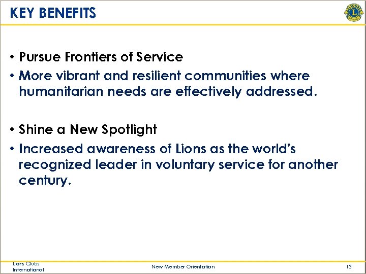 KEY BENEFITS • Pursue Frontiers of Service • More vibrant and resilient communities where