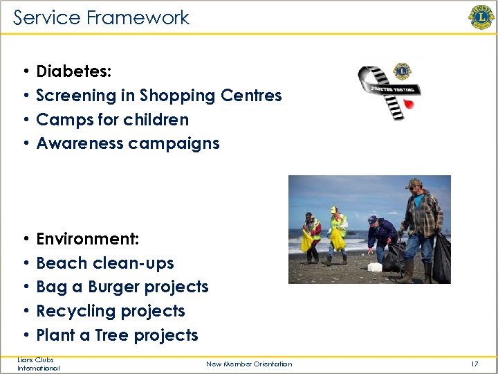 Service Framework • • Diabetes: Screening in Shopping Centres Camps for children Awareness campaigns