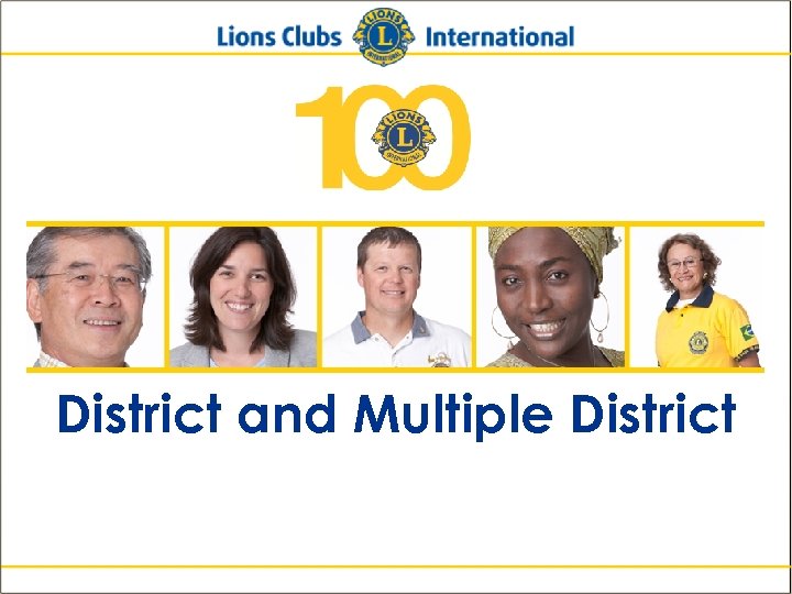 District and Multiple District Lions Clubs International New Member Orientation 25 