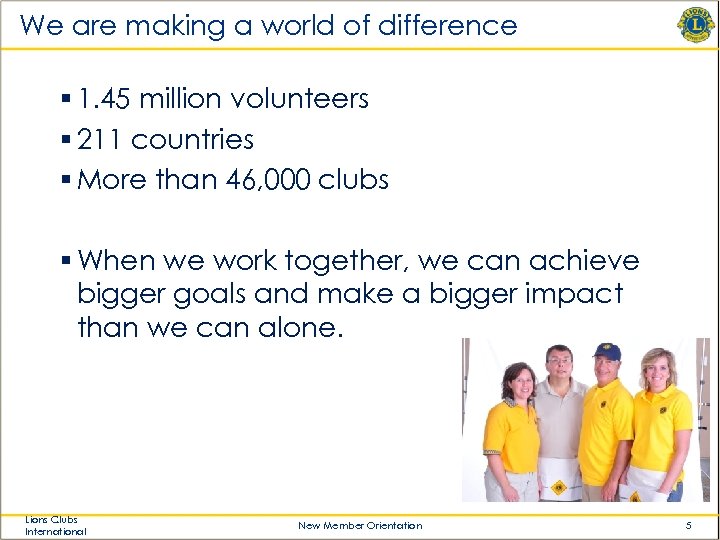 We are making a world of difference § 1. 45 million volunteers § 211