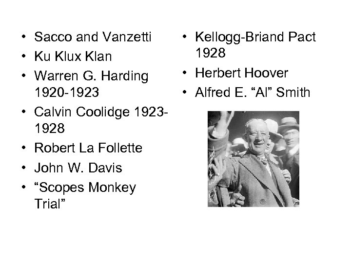  • Sacco and Vanzetti • Kellogg-Briand Pact 1928 • Ku Klux Klan •