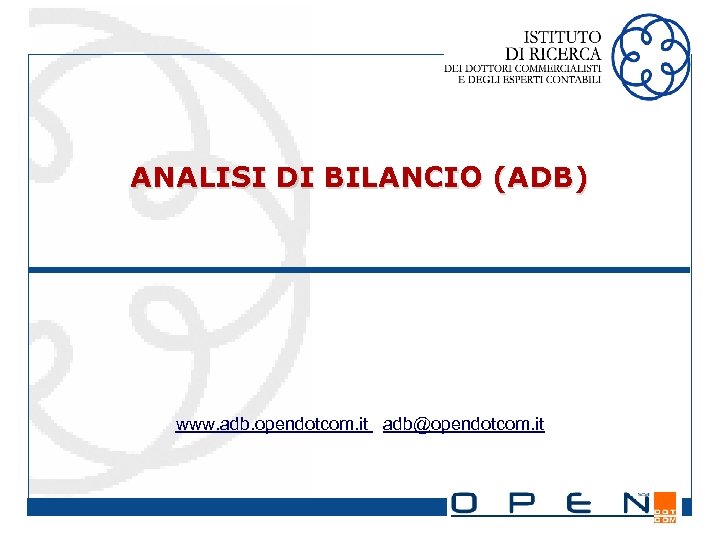 ANALISI DI BILANCIO (ADB) www. adb. opendotcom. it adb@opendotcom. it 