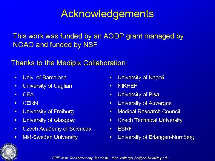 Acknowledgements This work was funded by an AODP grant managed by NOAO and funded