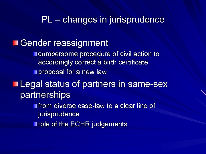 PL – changes in jurisprudence Gender reassignment cumbersome procedure of civil action to accordingly
