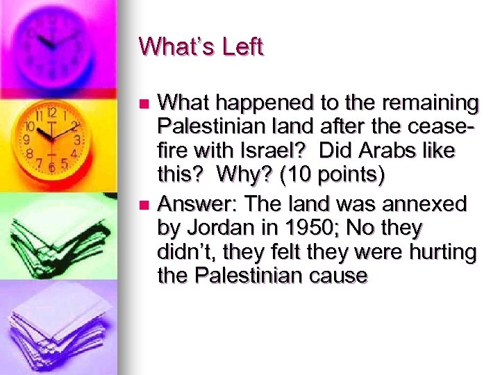 What’s Left What happened to the remaining Palestinian land after the ceasefire with Israel?