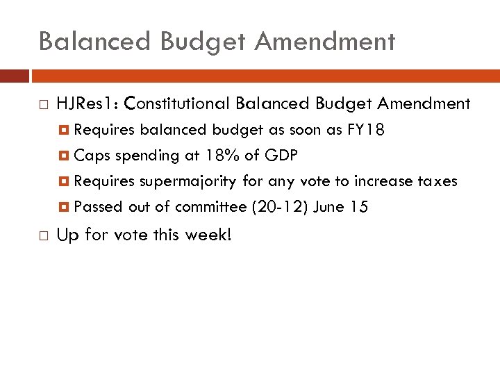 Balanced Budget Amendment HJRes 1: Constitutional Balanced Budget Amendment Requires balanced budget as soon