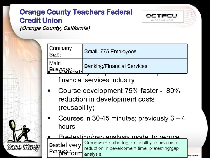 Orange County Teachers Federal Credit Union (Orange County, California) Company Size: Small, 775 Employees