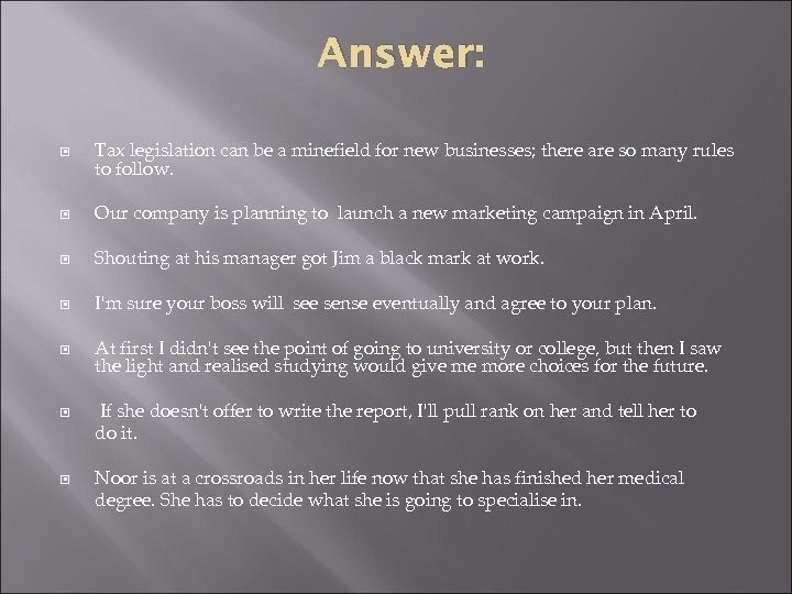 Answer: Tax legislation can be a minefield for new businesses; there are so many