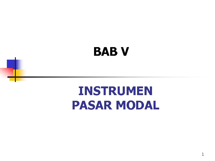 BAB V INSTRUMEN PASAR MODAL 1 