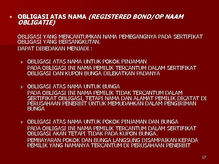  • OBLIGASI ATAS NAMA (REGISTERED BOND/OP NAAM OBLIGATIE) OBLIGASI YANG MENCANTUMKAN NAMA PEMEGANGNYA