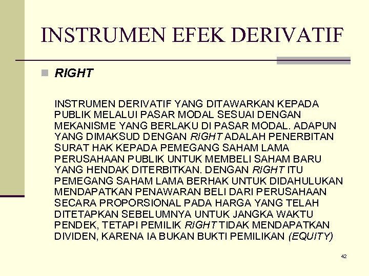 INSTRUMEN EFEK DERIVATIF n RIGHT INSTRUMEN DERIVATIF YANG DITAWARKAN KEPADA PUBLIK MELALUI PASAR MODAL