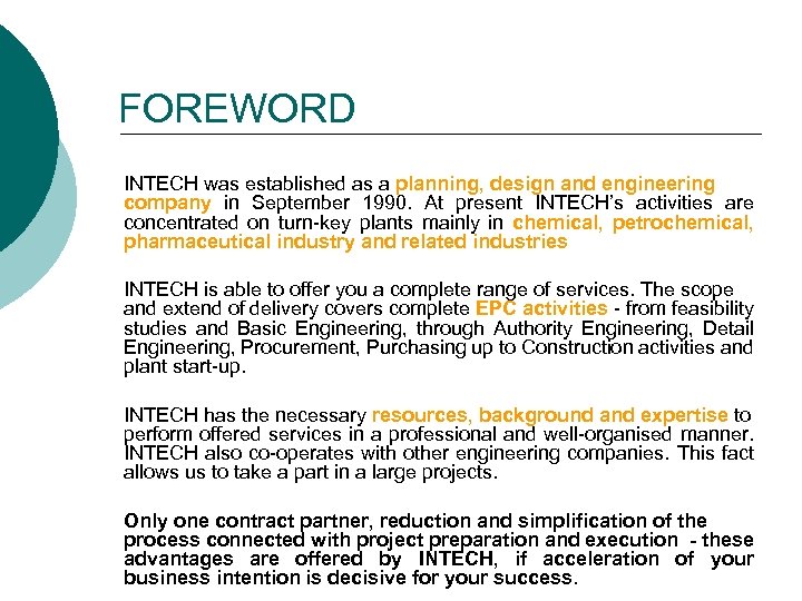 FOREWORD INTECH was established as a planning, design and engineering company in September 1990.