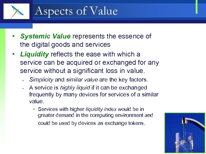 Aspects of Value • Systemic Value represents the essence of the digital goods and