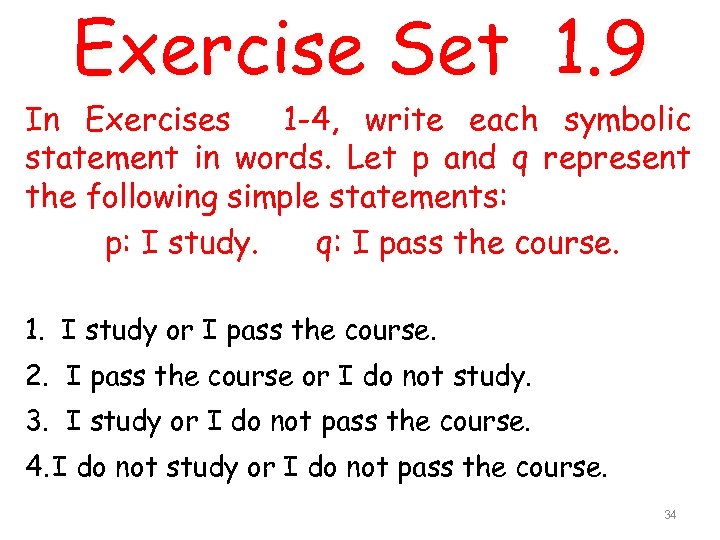 Exercise Set 1. 9 In Exercises 1 -4, write each symbolic statement in words.