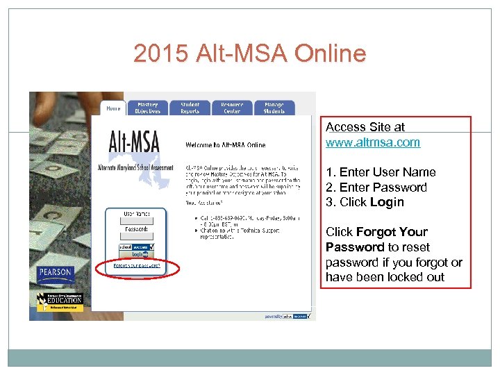 2015 Alt-MSA Online Access Site at www. altmsa. com 1. Enter User Name 2.