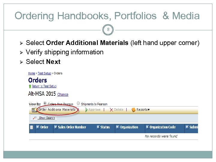 Ordering Handbooks, Portfolios & Media 8 Ø Ø Ø Select Order Additional Materials (left