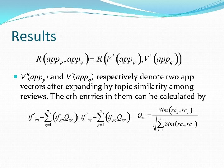 Results V’(appp) and V’(appq) respectively denote two app vectors after expanding by topic similarity