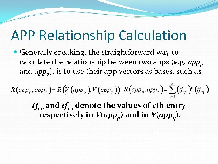 APP Relationship Calculation Generally speaking, the straightforward way to calculate the relationship between two