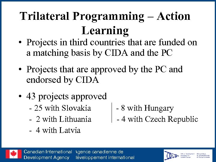 Trilateral Programming – Action Learning • Projects in third countries that are funded on