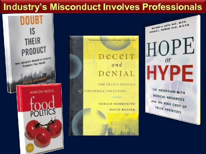 Industry’s Misconduct Involves Professionals 