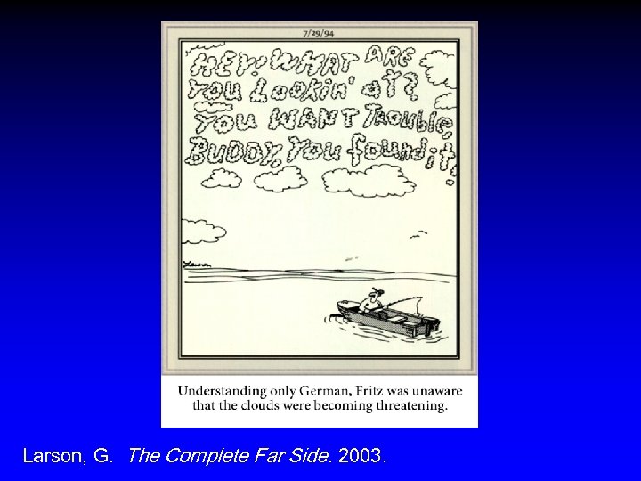 Larson, G. The Complete Far Side. 2003. 