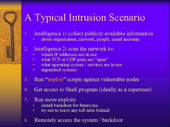 A Typical Intrusion Scenario 1. 2. Intelligence 1: collect publicly available information • about