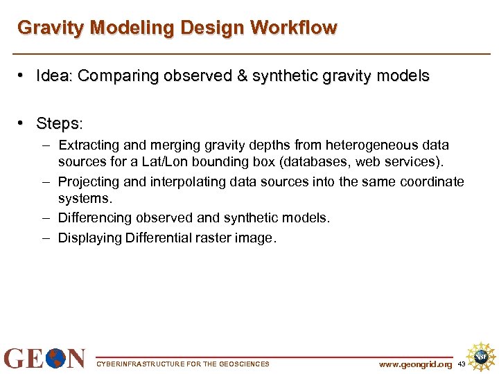 Gravity Modeling Design Workflow • Idea: Comparing observed & synthetic gravity models • Steps: