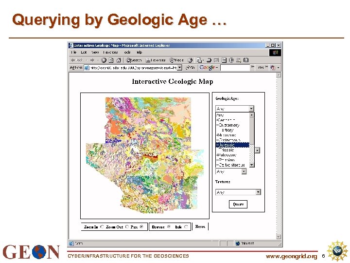 Querying by Geologic Age … CYBERINFRASTRUCTURE FOR THE GEOSCIENCES www. geongrid. org 6 