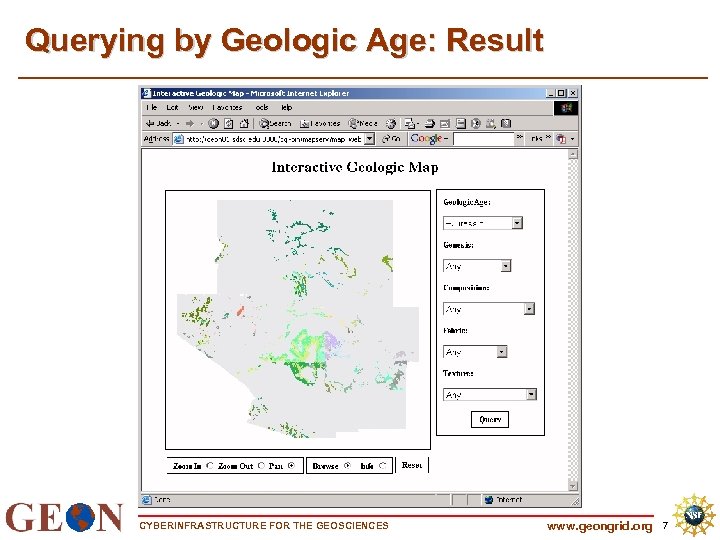 Querying by Geologic Age: Result CYBERINFRASTRUCTURE FOR THE GEOSCIENCES www. geongrid. org 7 